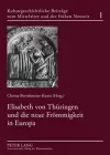 Elisabeth Von Thueringen Und Die Neue Froemmigkeit in Europa cover