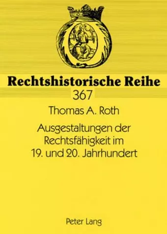 Ausgestaltungen Der Rechtsfaehigkeit Im 19. Und 20. Jahrhundert cover