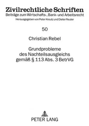 Grundprobleme Des Nachteilsausgleichs Gemaeß § 113 Abs. 3 Betrvg cover