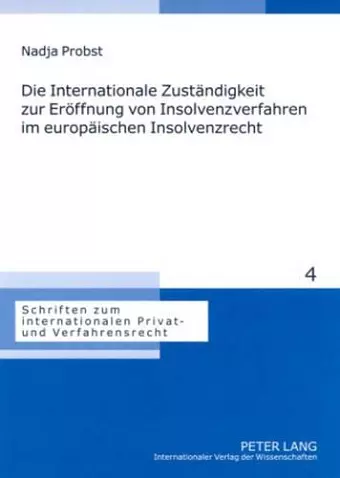 Die Internationale Zustaendigkeit Zur Eroeffnung Von Insolvenzverfahren Im Europaeischen Insolvenzrecht cover