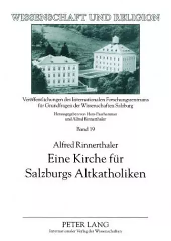 Eine Kirche Fuer Salzburgs Altkatholiken cover