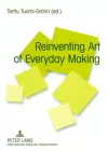 Reinventing Art of Everyday Making cover