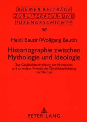 Historiographie Zwischen Mythologie Und Ideologie cover