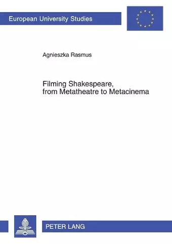 Filming Shakespeare, from Metatheatre to Metacinema cover