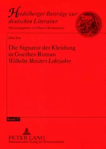 Die Signatur Der Kleidung in Goethes Roman «Wilhelm Meisters Lehrjahre» cover