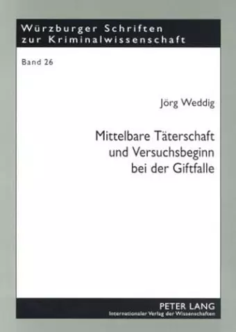 Mittelbare Taeterschaft Und Versuchsbeginn Bei Der Giftfalle cover