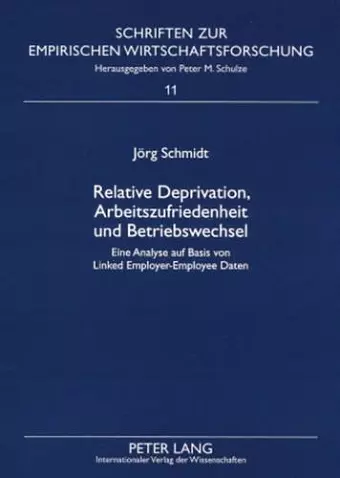 Relative Deprivation, Arbeitszufriedenheit Und Betriebswechsel cover