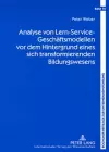 Analyse Von Lern-Service-Geschaeftsmodellen VOR Dem Hintergrund Eines Sich Transformierenden Bildungswesens cover