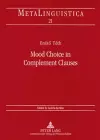 Mood Choice in Complement Clauses cover