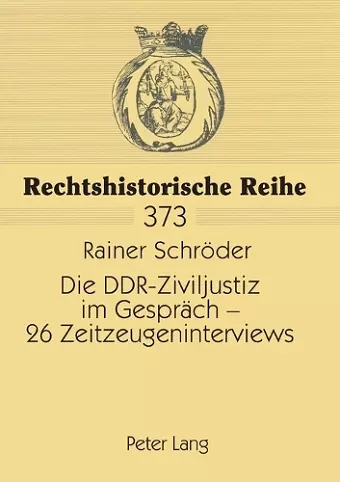 Die DDR-Ziviljustiz im Gespraech - 26 Zeitzeugeninterviews cover