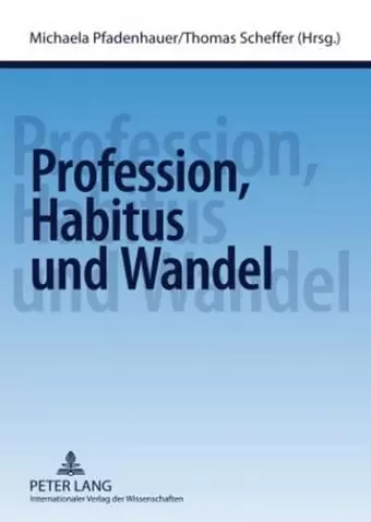 Profession, Habitus Und Wandel cover