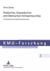 Productive, Unproductive and Destructive Entrepreneurship cover