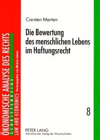 Die Bewertung Des Menschlichen Lebens Im Haftungsrecht cover