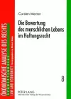 Die Bewertung Des Menschlichen Lebens Im Haftungsrecht cover