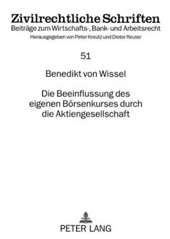 Die Beeinflussung Des Eigenen Boersenkurses Durch Die Aktiengesellschaft cover