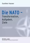 Die NATO - Transformation, Aufgaben, Ziele cover