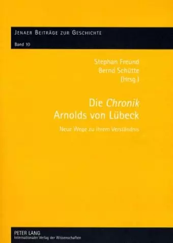 Die «Chronik» Arnolds Von Luebeck cover