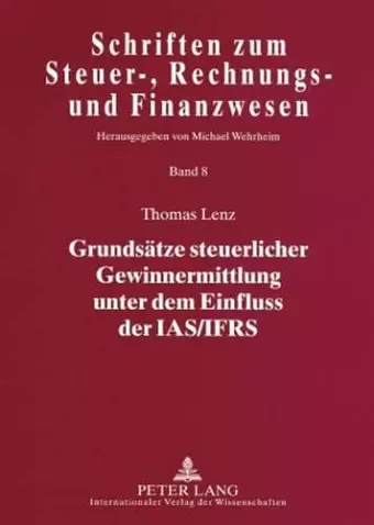 Grundsaetze Steuerlicher Gewinnermittlung Unter Dem Einfluss Der Ias/Ifrs cover