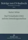 Das Un-Kaufrecht (Cisg) Und Sein Anwendungsausschluss cover