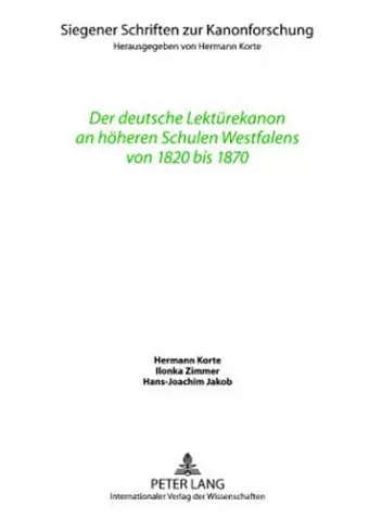 Der Deutsche Lektuerekanon an Hoeheren Schulen Westfalens Von 1820 Bis 1870 cover