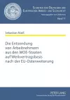 Die Entsendung von Arbeitnehmern aus den MOE-Staaten auf Werkvertragsbasis nach der EU-Osterweiterung cover