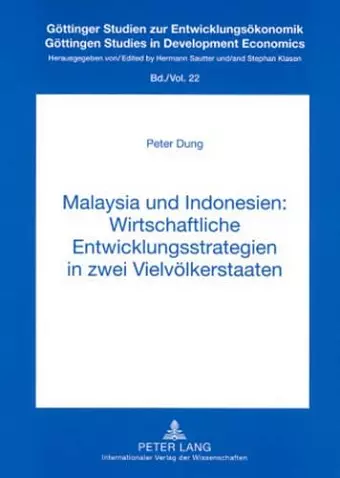 Malaysia Und Indonesien: Wirtschaftliche Entwicklungsstrategien in Zwei Vielvoelkerstaaten cover