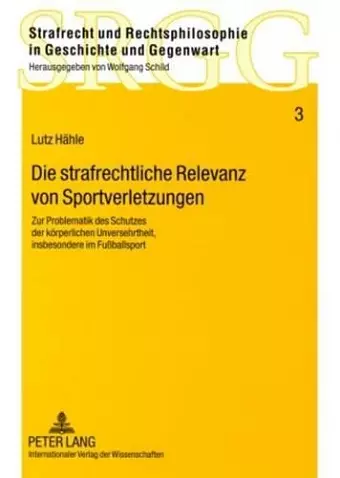 Die Strafrechtliche Relevanz Von Sportverletzungen cover