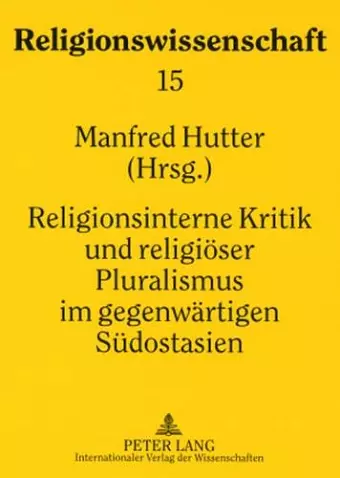 Religionsinterne Kritik Und Religioeser Pluralismus Im Gegenwaertigen Suedostasien cover