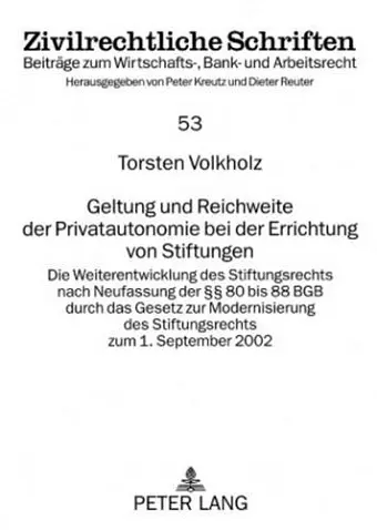 Geltung Und Reichweite Der Privatautonomie Bei Der Errichtung Von Stiftungen cover