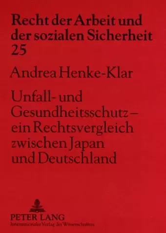 Unfall- Und Gesundheitsschutz - Ein Rechtsvergleich Zwischen Japan Und Deutschland cover