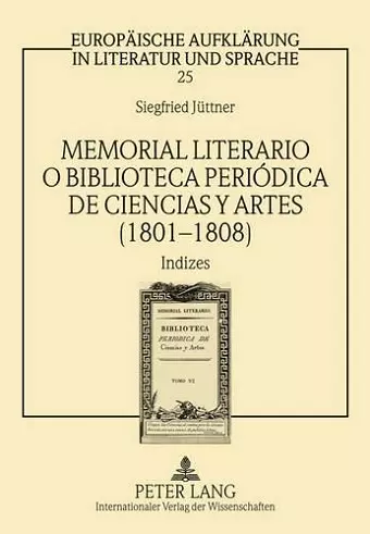 Memorial Literario O Biblioteca Periódica de Ciencias Y Artes (1801-1808) cover