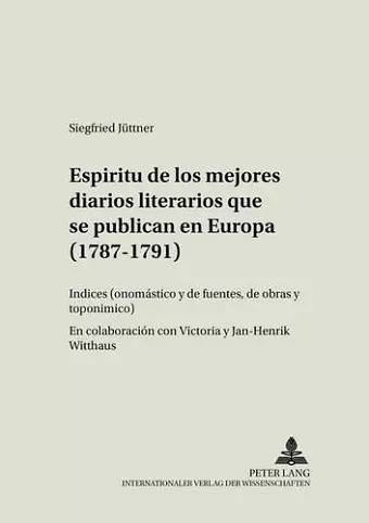 Espíritu de Los Mejores Diarios Literarios Que Se Publican En Europa (1787-1791) cover