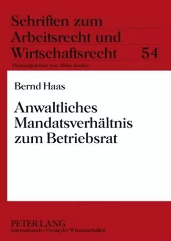 Anwaltliches Mandatsverhaeltnis Zum Betriebsrat cover