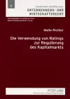 Die Verwendung Von Ratings Zur Regulierung Des Kapitalmarkts cover