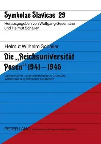 Die «Reichsuniversitaet Posen» 1941-1945 cover