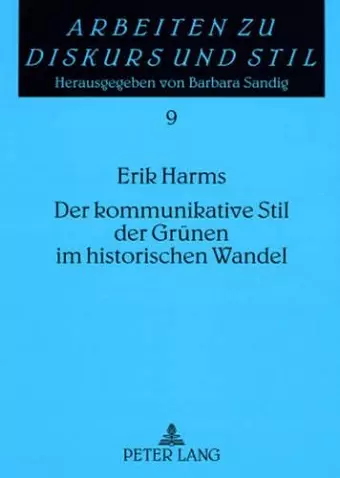 Der Kommunikative Stil Der Gruenen Im Historischen Wandel cover