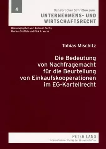 Die Bedeutung Von Nachfragemacht Fuer Die Beurteilung Von Einkaufskooperationen Im Eg-Kartellrecht cover