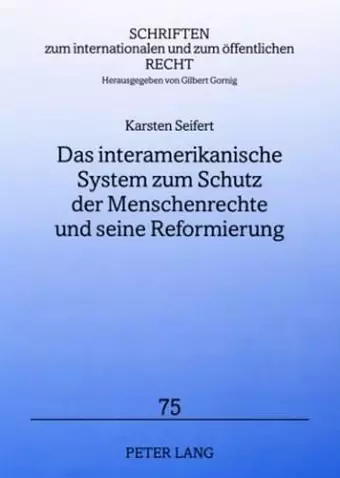 Das Interamerikanische System Zum Schutz Der Menschenrechte Und Seine Reformierung cover