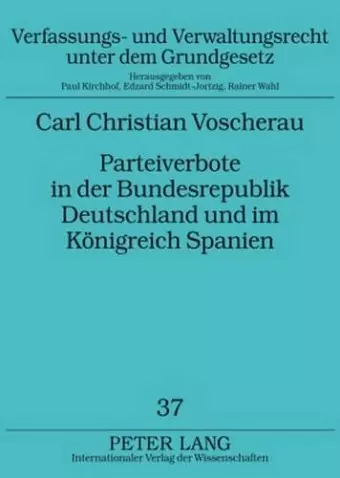 Parteiverbote in Der Bundesrepublik Deutschland Und Im Koenigreich Spanien cover