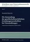 Die Anwendung Der Gesellschaftsrechtlichen Gruendungsvorschriften Bei Umwandlungen cover