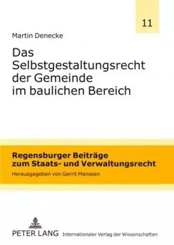 Das Selbstgestaltungsrecht Der Gemeinde Im Baulichen Bereich cover