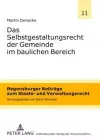 Das Selbstgestaltungsrecht Der Gemeinde Im Baulichen Bereich cover