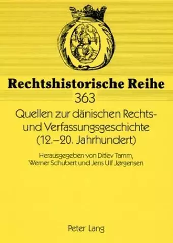 Quellen Zur Daenischen Rechts- Und Verfassungsgeschichte (12.-20. Jahrhundert) cover