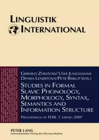 Studies in Formal Slavic Phonology, Morphology, Syntax, Semantics and Information Structure cover