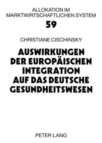 Auswirkungen Der Europaeischen Integration Auf Das Deutsche Gesundheitswesen cover