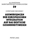 Auswirkungen Der Europaeischen Integration Auf Das Deutsche Gesundheitswesen cover