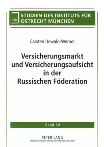 Versicherungsmarkt Und Versicherungsaufsicht in Der Russischen Foederation cover