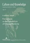 Five Lectures on the Foundations of Chinese Medicine cover