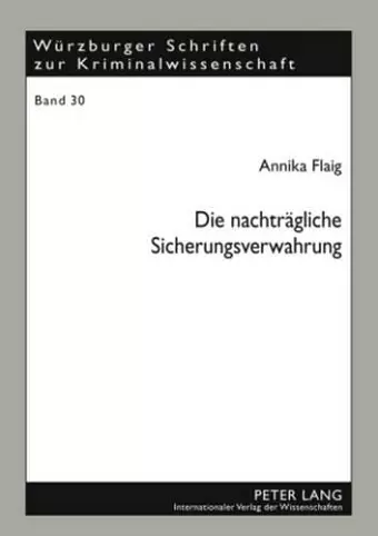 Die Nachtraegliche Sicherungsverwahrung cover