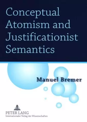 Conceptual Atomism and Justificationist Semantics cover